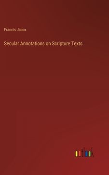 portada Secular Annotations on Scripture Texts (en Inglés)
