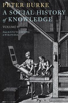 portada A Social History of Knowledge ii: From the Encyclopaedia to Wikipedia (Paperback) (en Inglés)