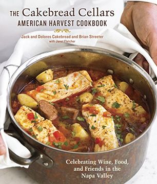 portada The Cakebread Cellars American Harvest Cookbook: Celebrating Wine, Food, and Friends in the Napa Valley (en Inglés)