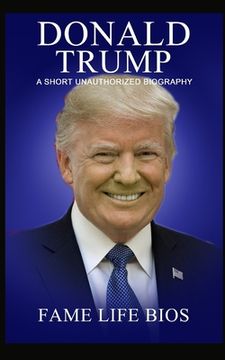 portada Donald Trump: A Short Unauthorized Biography (en Inglés)