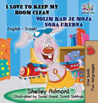 portada I Love to Keep my Room Clean (English Serbian Children'S Book): Bilingual Serbian Book for Kids (English Serbian Bilingual Collection) (en Serbio)