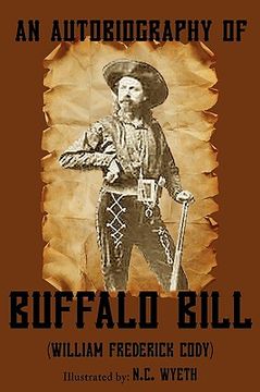 portada an autobiography of buffalo bill (illustrated) (in English)