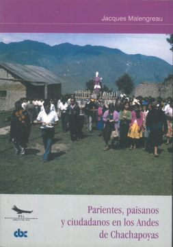 portada Parientes, Paisanos y Ciudadanos en los Andes de Chachapoyas.