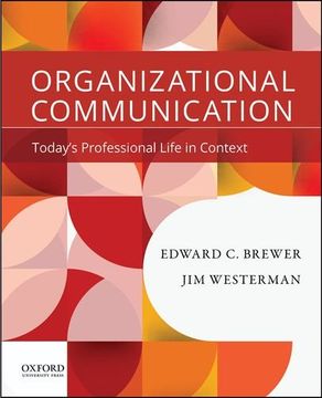 portada Organizational Communication: Today's Professional Life in Context