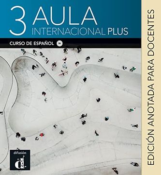 portada Aula Internacional Plus 3. Edición Anotada Para el Docente 