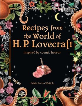 portada Recipes From the World of h. P. Lovecraft: Inspired by Cosmic Horror (in English)