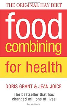 portada Food Combining for Health: The bestseller that has changed millions of lives: Don't Mix Foods That Fight - New Look at the Hay System