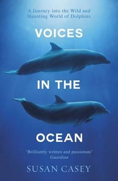 portada Voices in the Ocean: A Journey into the Wild and Haunting World of Dolphins