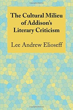 portada The Cultural Milieu of Addison's Literary Criticism