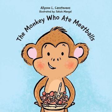 portada The Monkey Who Ate Meatballs
