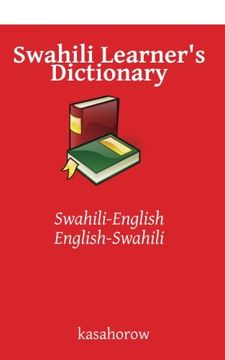 portada Swahili Learner's Dictionary: Swahili-English, English-Swahili (kasahorow English Swahili) (Swahili Edition) (in English)