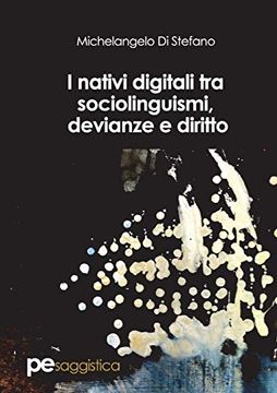 portada I Nativi Digitali tra Sociolinguismi, Devianze e Diritto (Saggistica) (in Italian)
