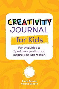 portada Creativity Journal for Kids: Fun Activities to Spark Imagination and Inspire Self-Expression (en Inglés)