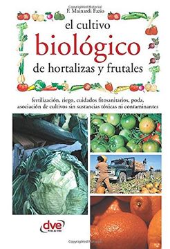 portada El Cultivo Biológico de Hortalizas y Frutales (in Spanish)
