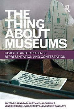 portada The Thing About Museums: Objects and Experience, Representation and Contestation (en Inglés)