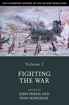 portada The Cambridge History of the Second World War: Volume 1, Fighting the war (en Inglés)