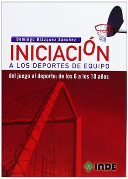 portada Iniciacion a los Deportes de Equipo (in Spanish)