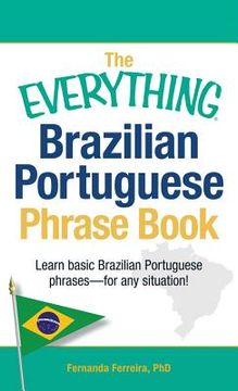 portada the everything brazilian portuguese phrase book: learn basic brazilian portuguese phrases - for any situation! (en Inglés)