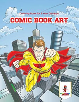 portada Comic Book art: Coloring Book for 6 Year old Boys (en Inglés)