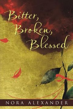 portada Bitter, Broken, Blessed (en Inglés)