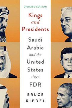 portada Kings and Presidents: Saudi Arabia and the United States Since fdr (Geopolitics in the 21St Century) (en Inglés)