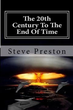 portada The 20th Century To The End Of Time: Book 8 History of Mankind (en Inglés)