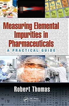 portada Measuring Elemental Impurities in Pharmaceuticals: A Practical Guide (Practical Spectroscopy) (en Inglés)