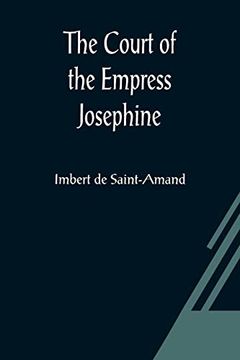 portada The Court of the Empress Josephine (in English)