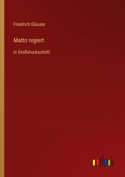 portada Matto regiert: in Großdruckschrift (en Alemán)