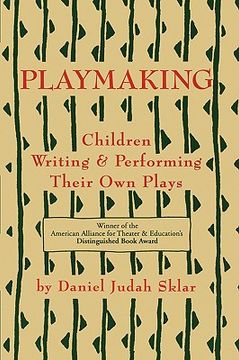 portada playmaking: children writing & performing their own plays (en Inglés)