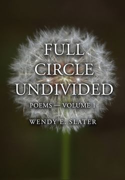 portada Full Circle Undivided: Poems-Volume 1 (en Inglés)