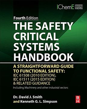 portada The Safety Critical Systems Handbook, Fourth Edition: A Straightforward Guide to Functional Safety: IEC 61508 (2010 Edition), IEC 61511 (2015 Edition) and Related Guidance