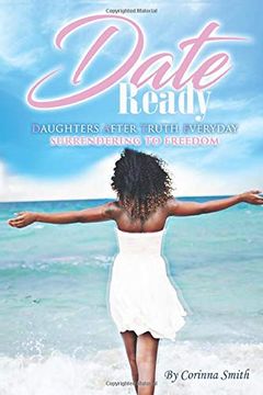portada D. A. T. E. Ready: Daughters After Truth Everyday Surrendering to Freedom (en Inglés)
