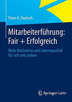 portada Mitarbeiterführung: Fair + Erfolgreich: Mehr Motivation und Lebensqualität für Sich und Andere (en Alemán)