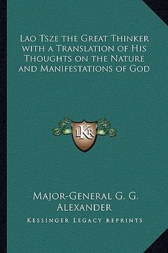 portada lao tsze the great thinker with a translation of his thoughts on the nature and manifestations of god