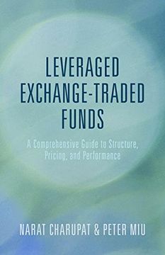 portada Leveraged Exchange-Traded Funds: A Comprehensive Guide to Structure, Pricing, and Performance (en Inglés)