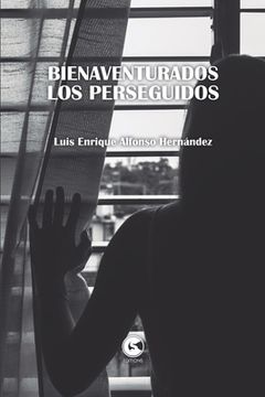portada Bienaventurados los perseguidos (in Spanish)