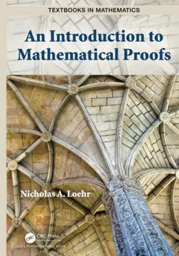 portada An Introduction to Mathematical Proofs (Textbooks in Mathematics) (en Inglés)