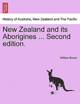 portada new zealand and its aborigines ... second edition. (in English)