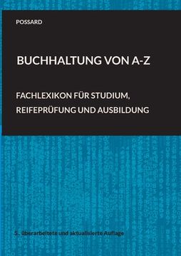 portada Buchhaltung von A-Z: Fachlexikon für Studium, Reifeprüfung und Ausbildung (5., überarbeitete und aktualisierte Auflage) (in German)