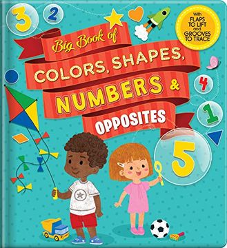 portada Big Book of Colors, Shapes, Numbers & Opposites: With Flaps to Lift and Grooves to Trace (in English)