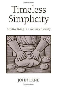 portada Timeless Simplicity: Creative Living in a Consumer Society