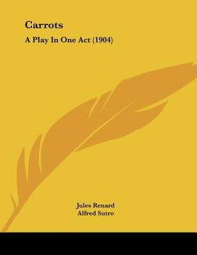 portada carrots: a play in one act (1904) (en Inglés)