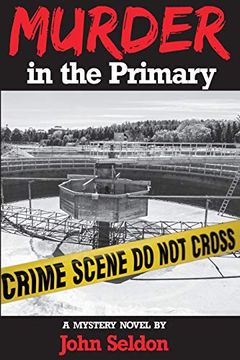 Libro Murder in the Primary (en Inglés) De John Seldon - Buscalibre