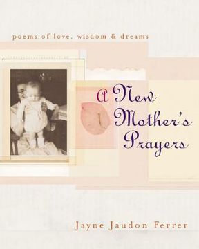 portada a new mother's prayers: poems of love, wisdom, & dreams