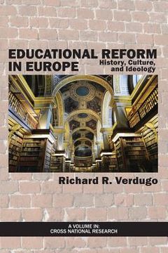 portada Educational Reform in Europe: History, Culture, and Ideology (en Inglés)