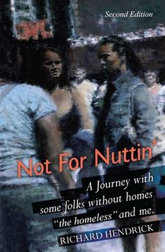 portada Not For Nuttin': A Journey with some folks without homes "the homeless" and me. (en Inglés)