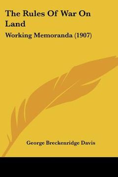 portada the rules of war on land: working memoranda (1907) (in English)