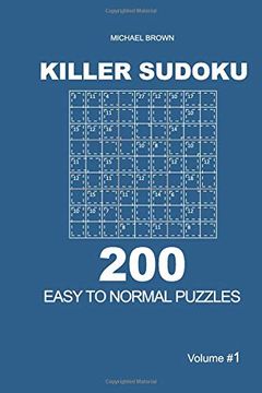 portada Killer Sudoku - 200 Easy to Normal Puzzles 9x9 (Volume 1) (Killer Sudoku - Easy to Normal Puzzles) 