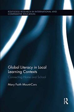 portada Global Literacy in Local Learning Contexts: Connecting Home and School (en Inglés)